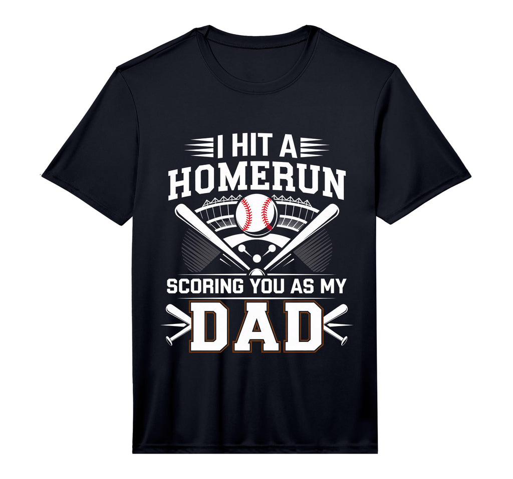 I Hit Homerun Scoring You As My Dad T-Shirt - Novelty Apparel Men Women - T-Shirt, Sweatshirt, Hoodie