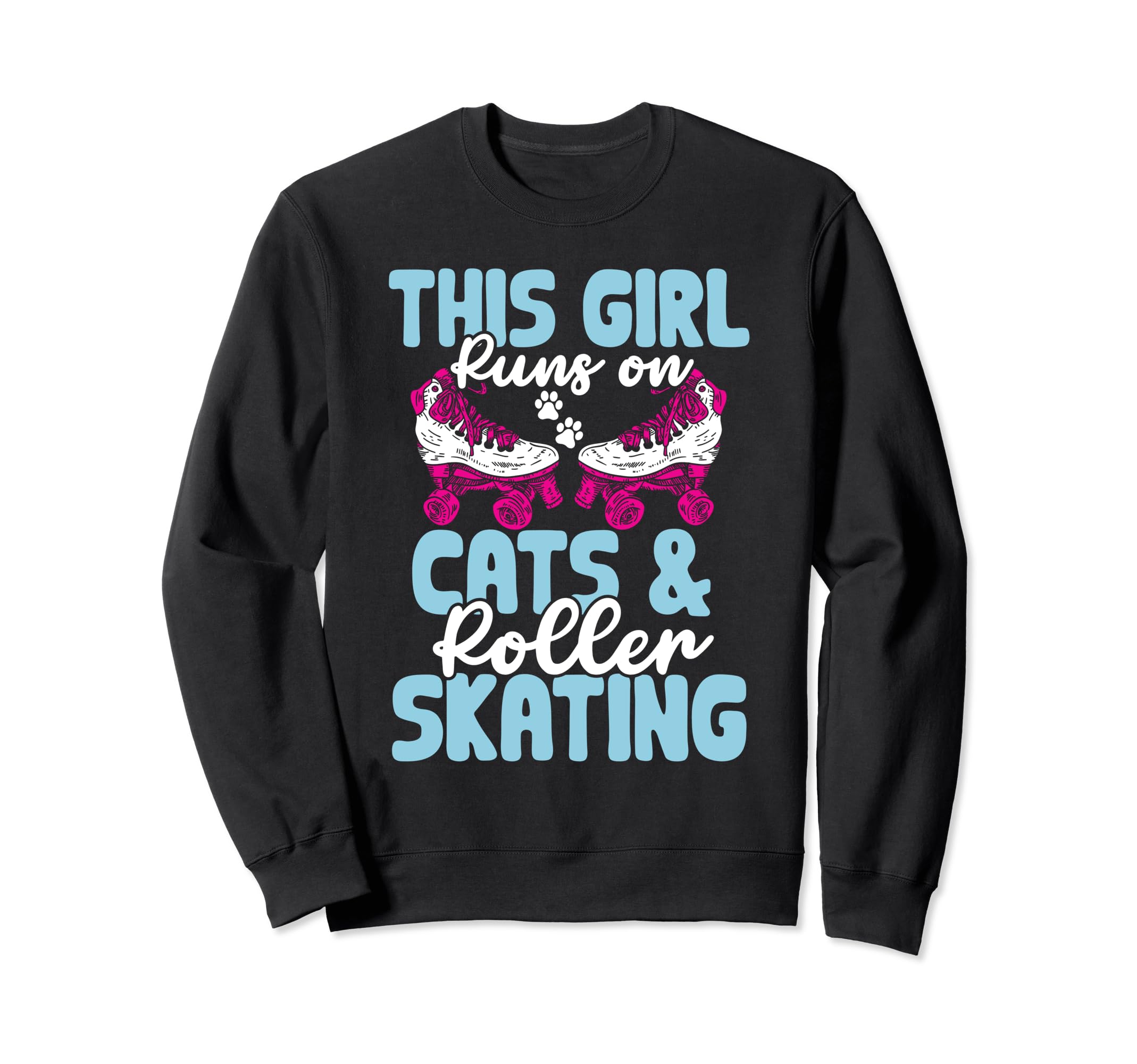 Rollerskate Funny Runs Cats And Sweatshirt - Trendy Graphic Men Women - T-Shirt, Sweatshirt, Hoodie