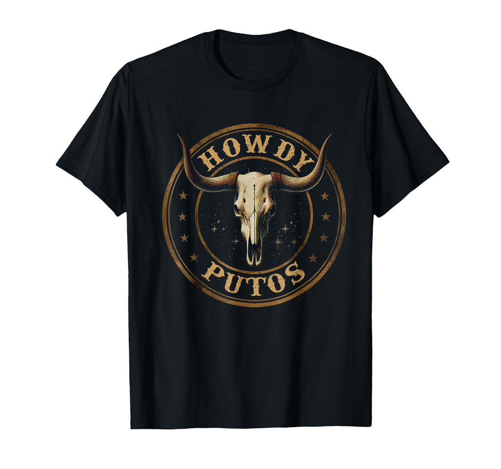 Howdy Putos Western Cowboy Bull Skull T-Shirt - Custom Art Print Men Women - T-Shirt, Sweatshirt, Hoodie