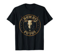 Howdy Putos Western Cowboy Bull Skull T-Shirt - Custom Art Print Men Women - T-Shirt, Sweatshirt, Hoodie