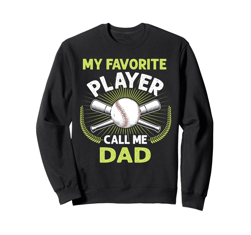 Baseball My Favorite Player Call Sweatshirt - Streetwear Style for Adults - T-Shirt, Sweatshirt, Hoodie