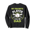 Baseball My Favorite Player Call Sweatshirt - Streetwear Style for Adults - T-Shirt, Sweatshirt, Hoodie