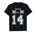 Custom Proud Football Mom Number 14 T-Shirt - Unique Graphic Unisex - T-Shirt, Sweatshirt, Hoodie