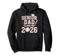 Senior Dad Class 2026 Graduate Baseball Hoodie - Minimalist Print Unisex - T-Shirt, Sweatshirt, Hoodie