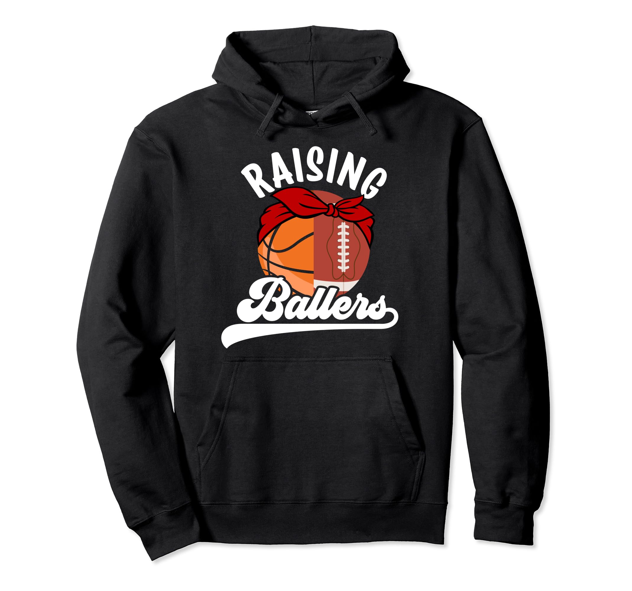 Raising Ballers Football Basketball Mom Hoodie - Trendy Graphic Men Women - T-Shirt, Sweatshirt, Hoodie