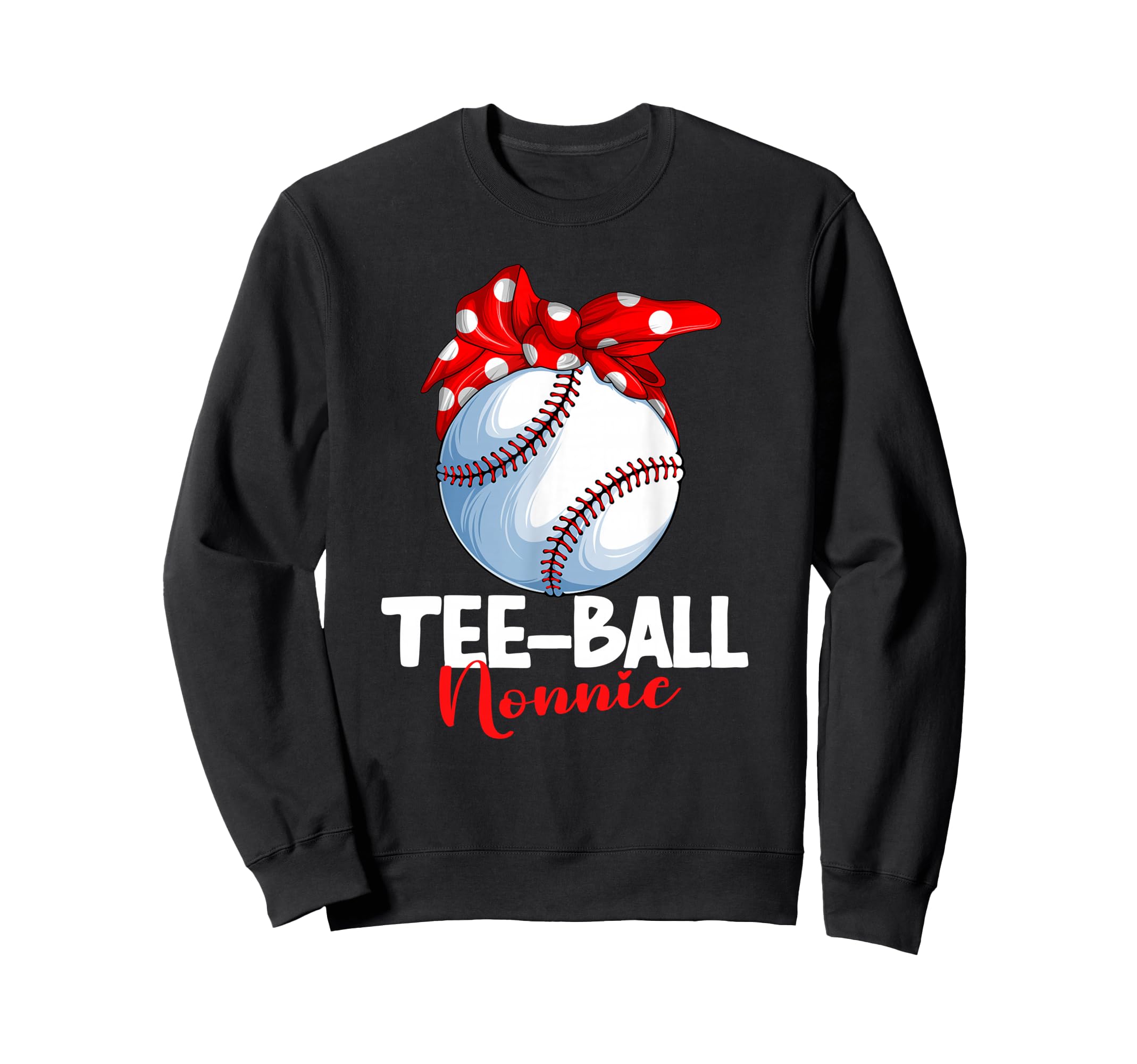 Ball Nonnie T Ball Tball Teeball Sweatshirt - Trendy Graphic Unisex - T-Shirt, Sweatshirt, Hoodie