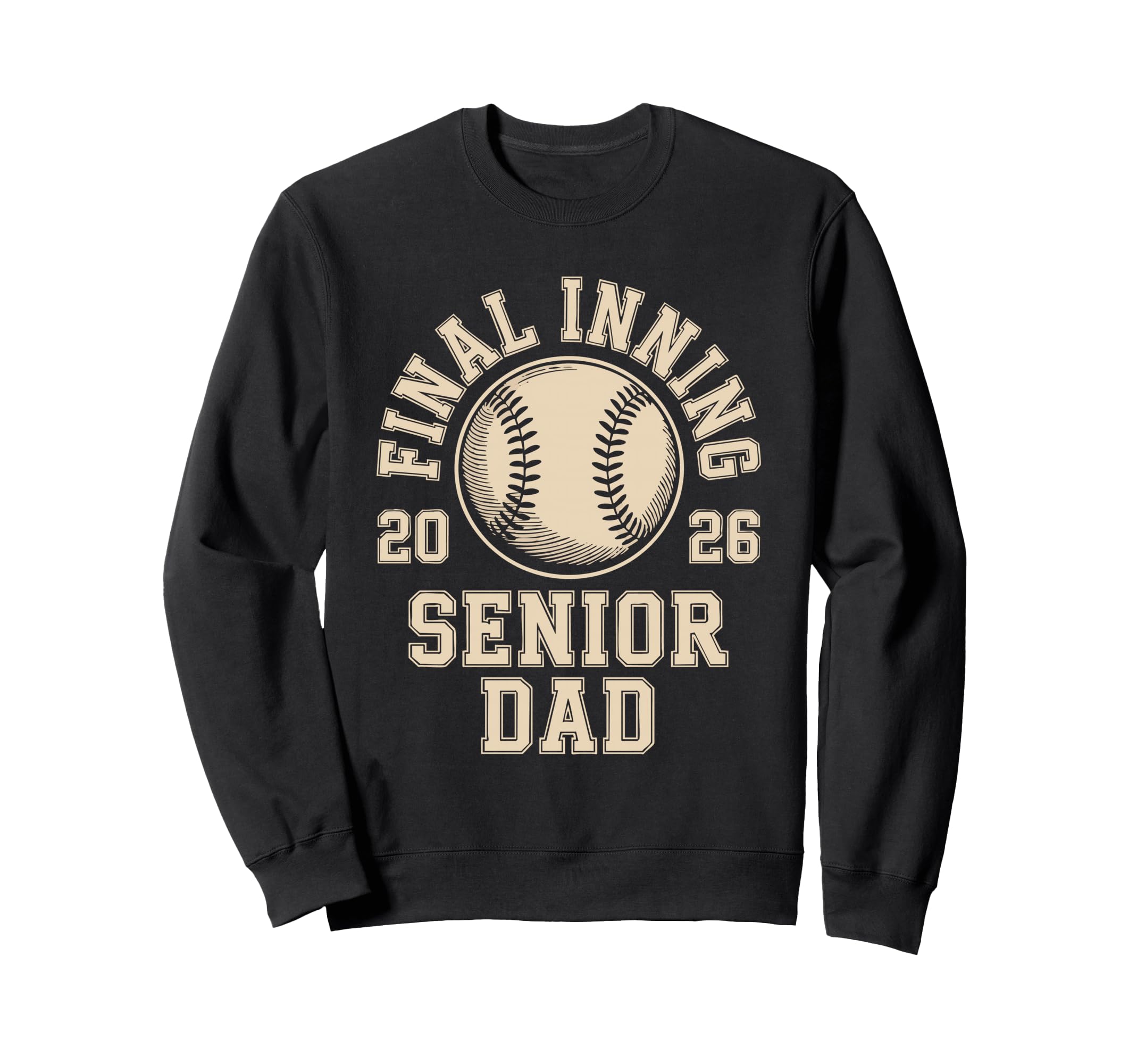 Senior Dad 2026 Final Inning Sweatshirt - Aesthetic Graphic for Adults - T-Shirt, Sweatshirt, Hoodie