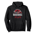 Baseball Pops Life Gifts Fathers Day Dad Hoodie - Streetwear Style Unisex - T-Shirt, Sweatshirt, Hoodie