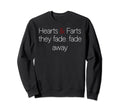 Hearts And Farts Fade Away Grunge Sweatshirt - Streetwear Style for Adults - T-Shirt, Sweatshirt, Hoodie