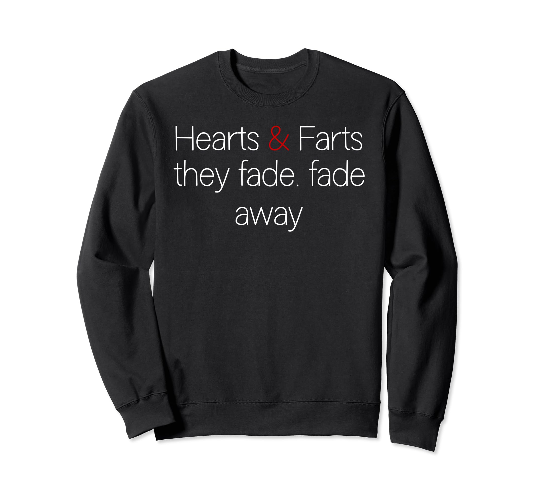 Hearts And Farts Fade Away Grunge Sweatshirt - Streetwear Style for Adults - T-Shirt, Sweatshirt, Hoodie