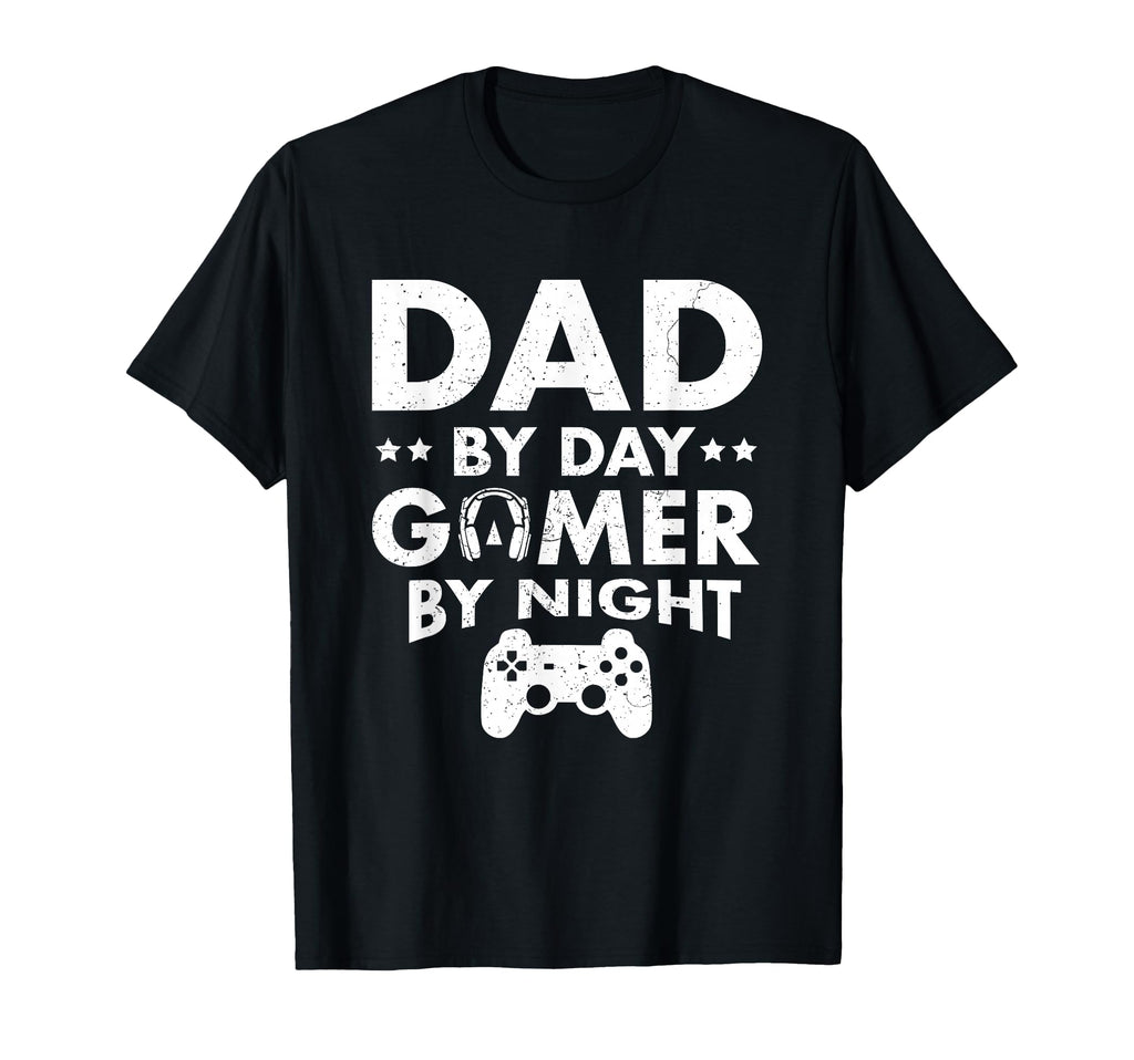 Dad Day Gamer Night Funny Gamer T-Shirt - Novelty Apparel Men Women - T-Shirt, Sweatshirt, Hoodie