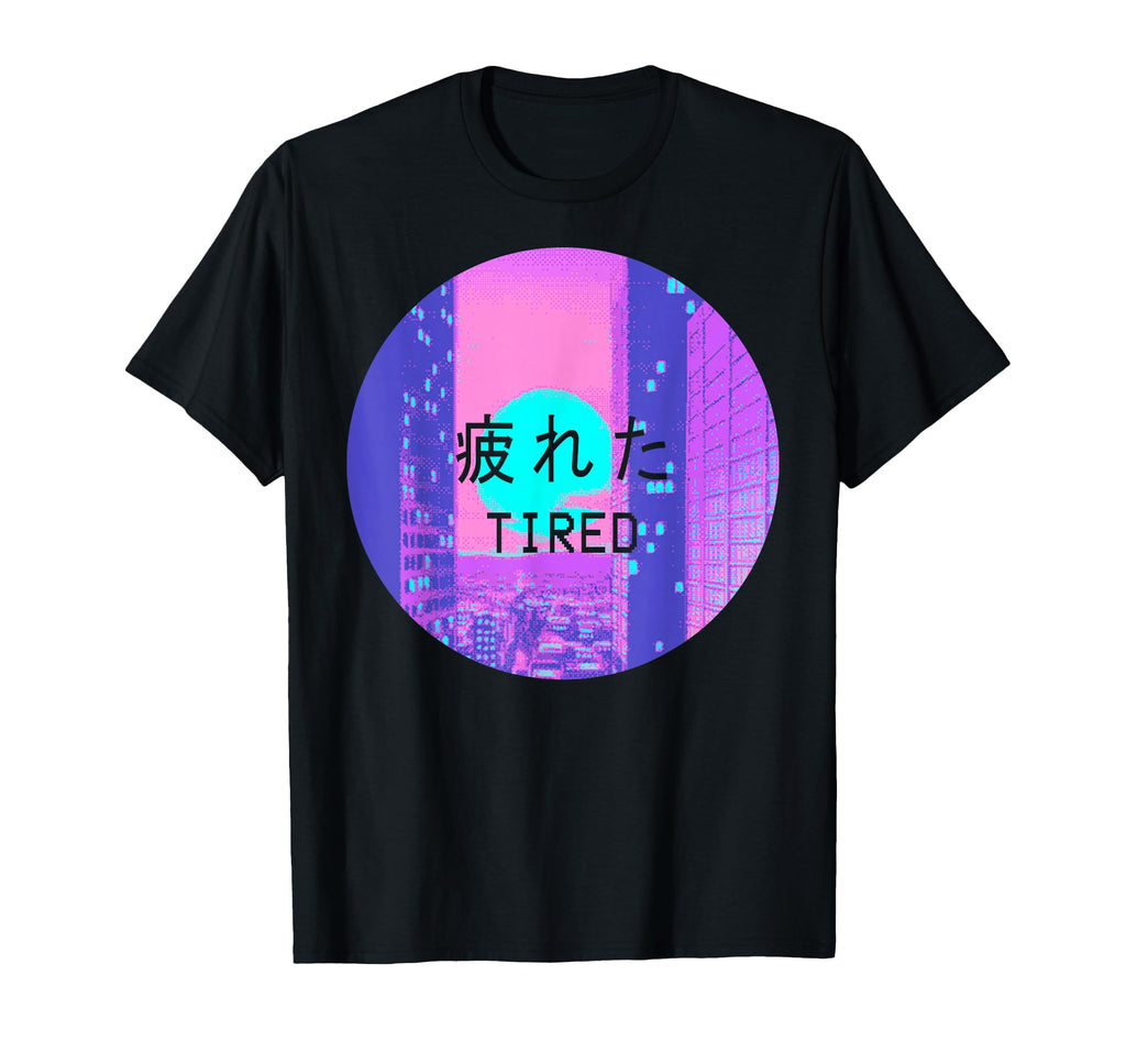 Tired Vaporwave Aesthetic Vaporwave T-Shirt - Aesthetic Graphic Men Women - T-Shirt, Sweatshirt, Hoodie
