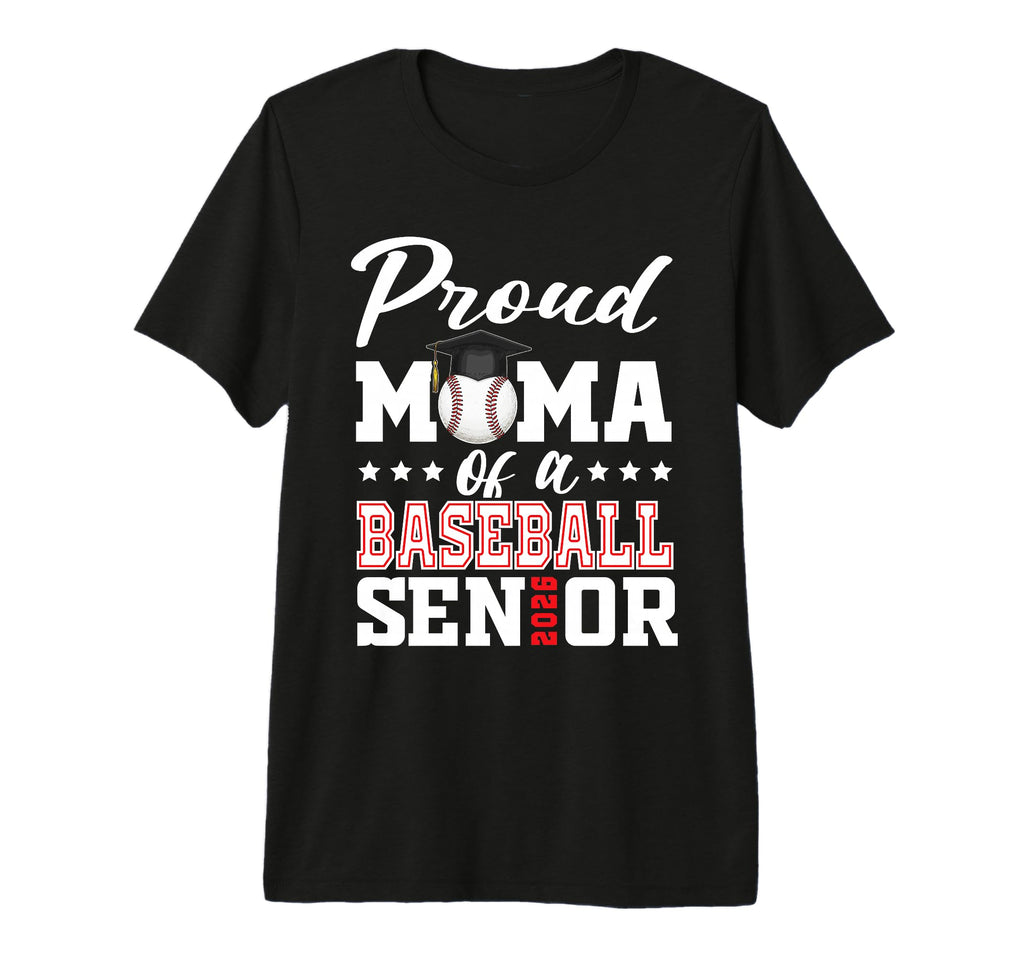 Proud Mama Baseball Senior 2026 T-Shirt - Custom Art Print Men Women - T-Shirt, Sweatshirt, Hoodie