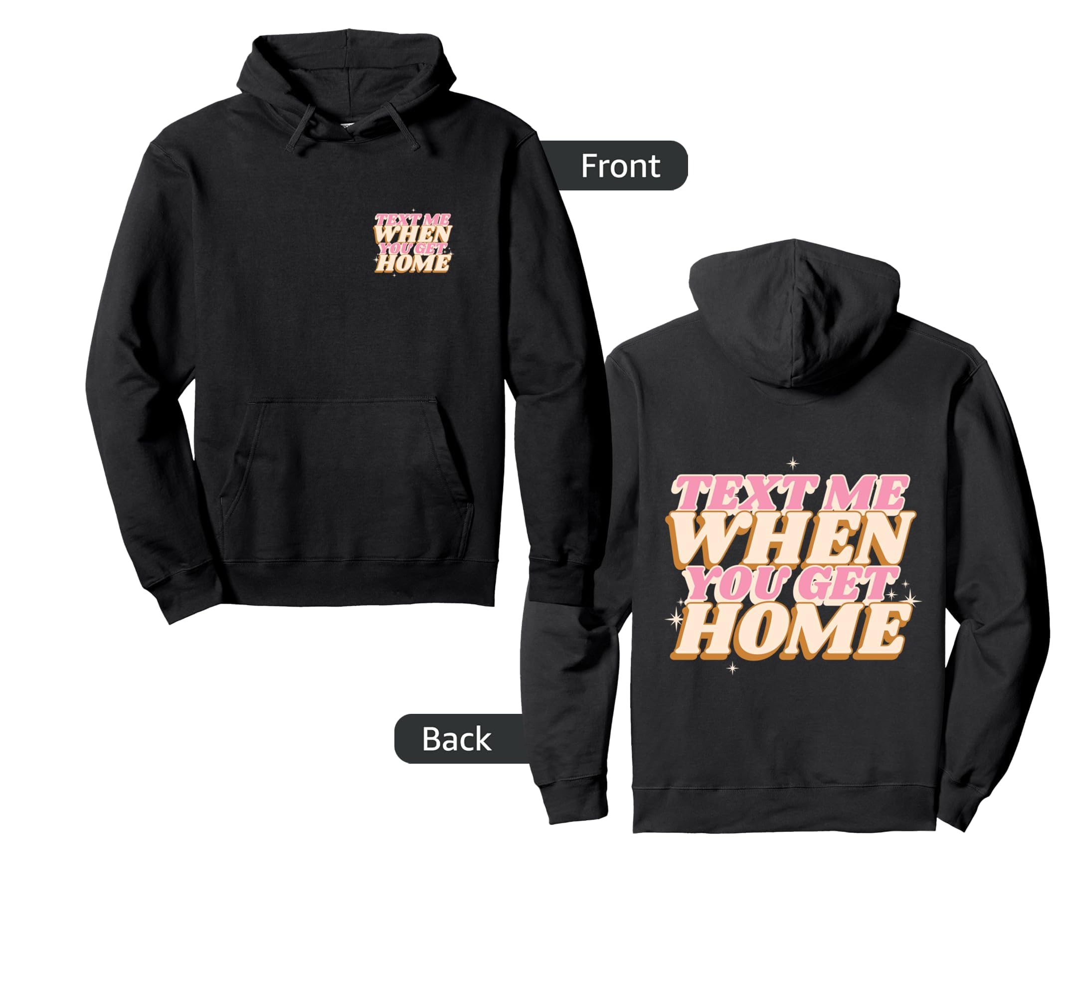 Text Me When You Get Home Trendy Y2K Hoodie - Aesthetic Graphic Men Women - T-Shirt, Sweatshirt, Hoodie