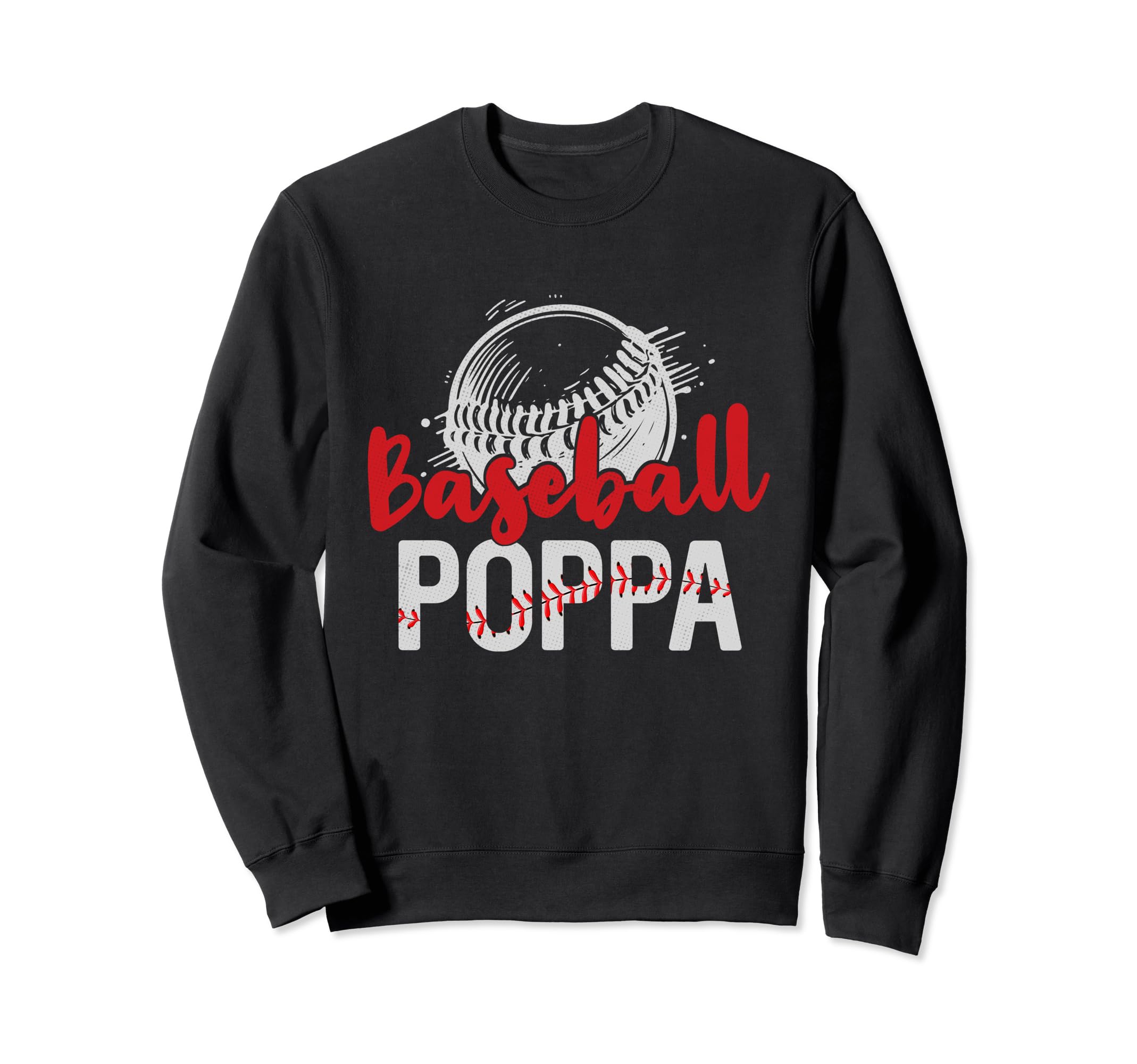 Baseball Poppa Fathers Day Dad Sweatshirt - Custom Art Print for Adults - T-Shirt, Sweatshirt, Hoodie