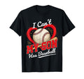 I Cant My Son Has Baseball Funny T-Shirt - Graphic Print Men Women - T-Shirt, Sweatshirt, Hoodie
