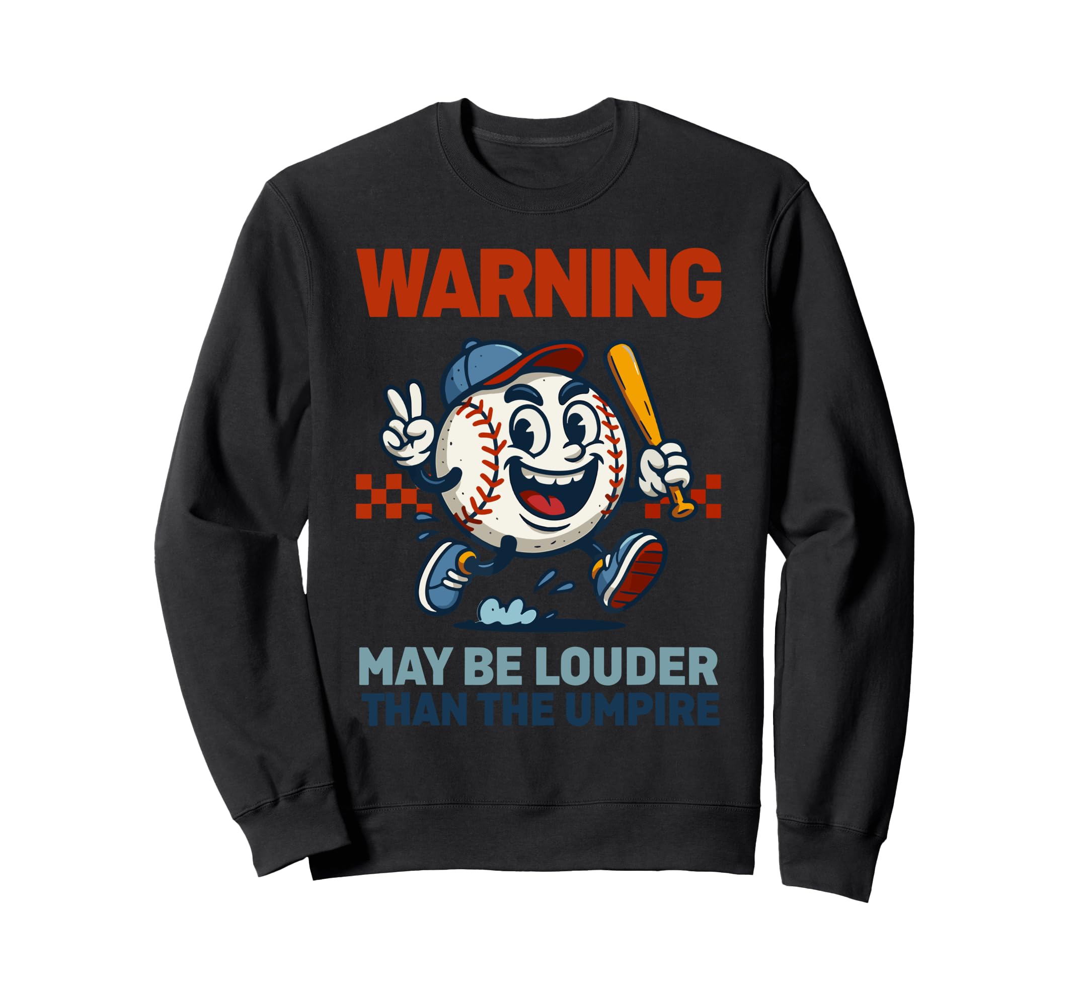 May Be Louder Than Umpire Game Day Sweatshirt - Aesthetic Graphic Unisex - T-Shirt, Sweatshirt, Hoodie