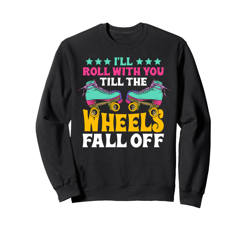Roller Skating Skate 1970S Ill Roll Sweatshirt - Novelty Apparel Unisex - T-Shirt, Sweatshirt, Hoodie