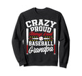 Crazy Proud Always Loud Funny Sweatshirt - Casual Everyday Wear Unisex - T-Shirt, Sweatshirt, Hoodie