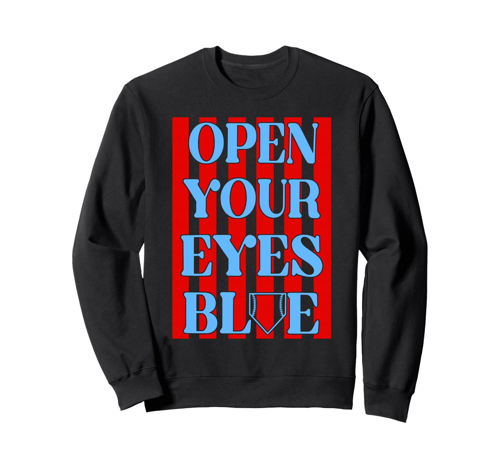 Open Your Eyes Blue Funny Sweatshirt - Casual Everyday Wear for Adults - T-Shirt, Sweatshirt, Hoodie