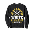 Moms Against White Baseball Pants Sweatshirt - Trendy Graphic Men Women - T-Shirt, Sweatshirt, Hoodie