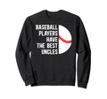 Best Baseball Uncle Baseball Sweatshirt - Fun Novelty Design Men Women - T-Shirt, Sweatshirt, Hoodie