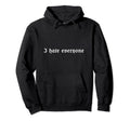 I Hate Everyone Vaporwave Aesthetic E Hoodie - Aesthetic Graphic Unisex - T-Shirt, Sweatshirt, Hoodie