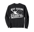 Raising Ballers Water Polo Dad Sweatshirt - Aesthetic Graphic Men Women - T-Shirt, Sweatshirt, Hoodie