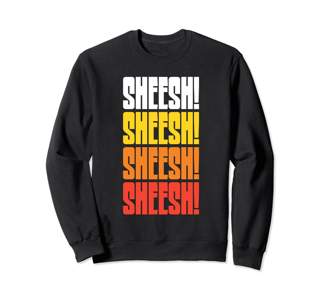 Sheesh Funny 70S 80S Typography Sweatshirt - Minimalist Print Unisex - T-Shirt, Sweatshirt, Hoodie
