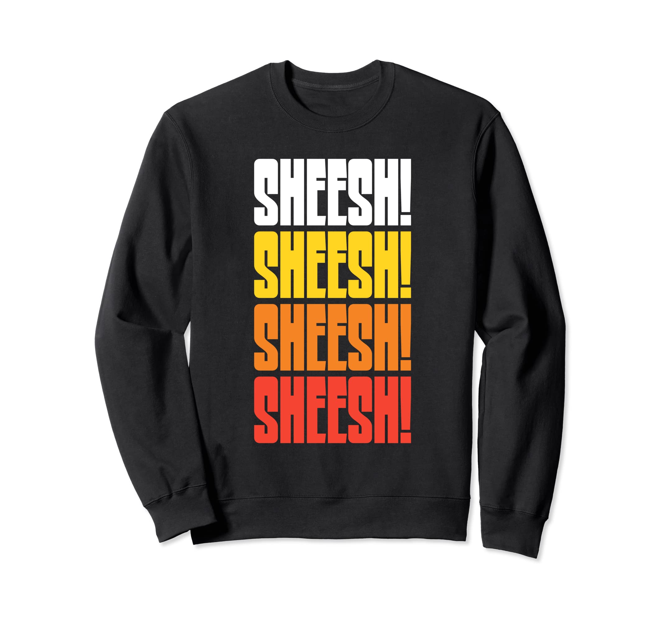 Sheesh Funny 70S 80S Typography Sweatshirt - Minimalist Print Unisex - T-Shirt, Sweatshirt, Hoodie
