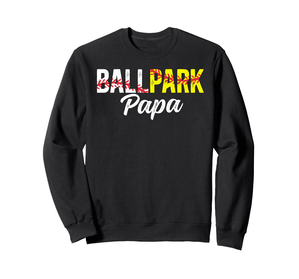 Ballpark Papa Baseball Softball Papa Sweatshirt - Unique Graphic Unisex - T-Shirt, Sweatshirt, Hoodie