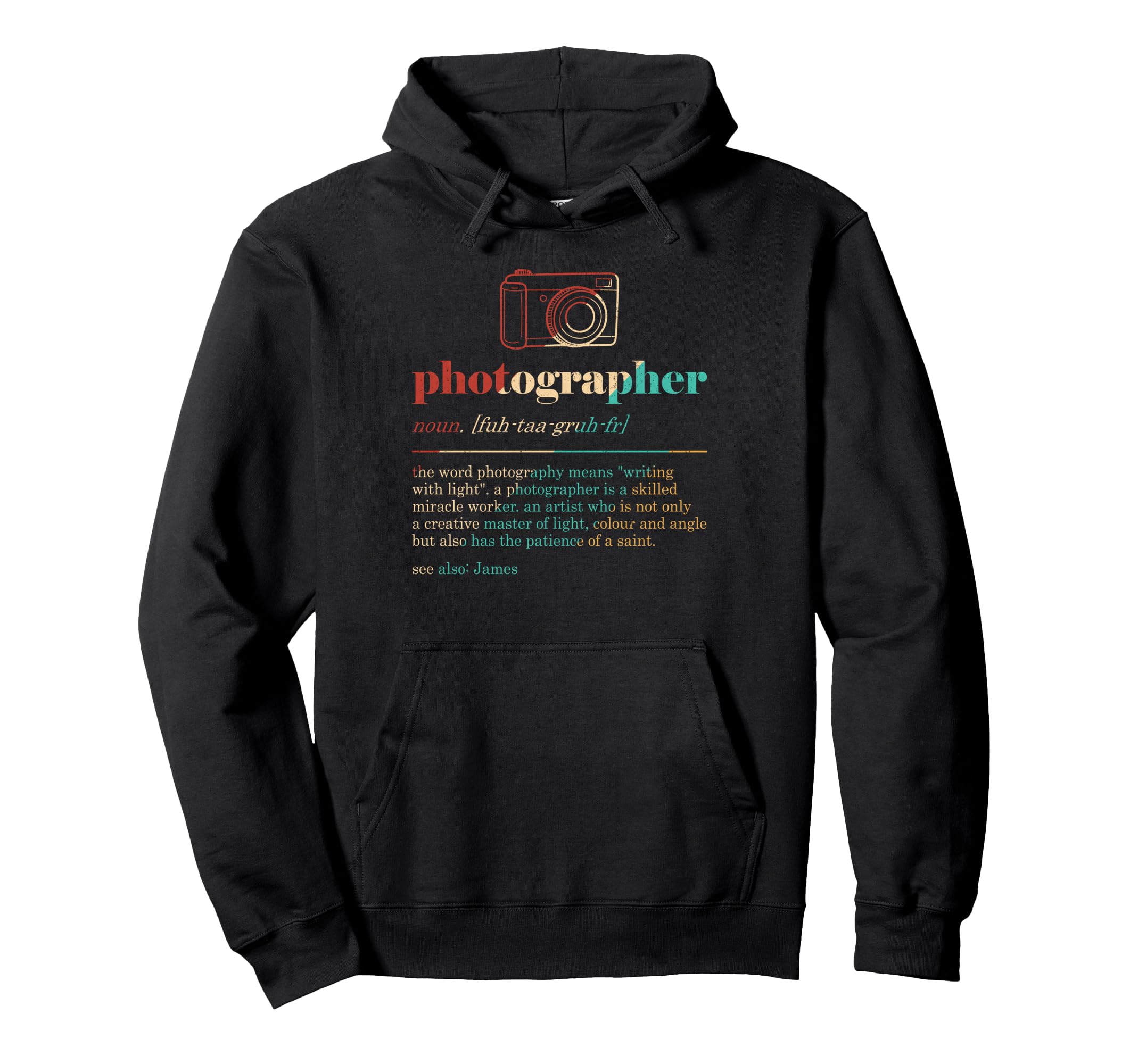 Photographer Definition Hoodie - Casual Everyday Wear for Adults - T-Shirt, Sweatshirt, Hoodie