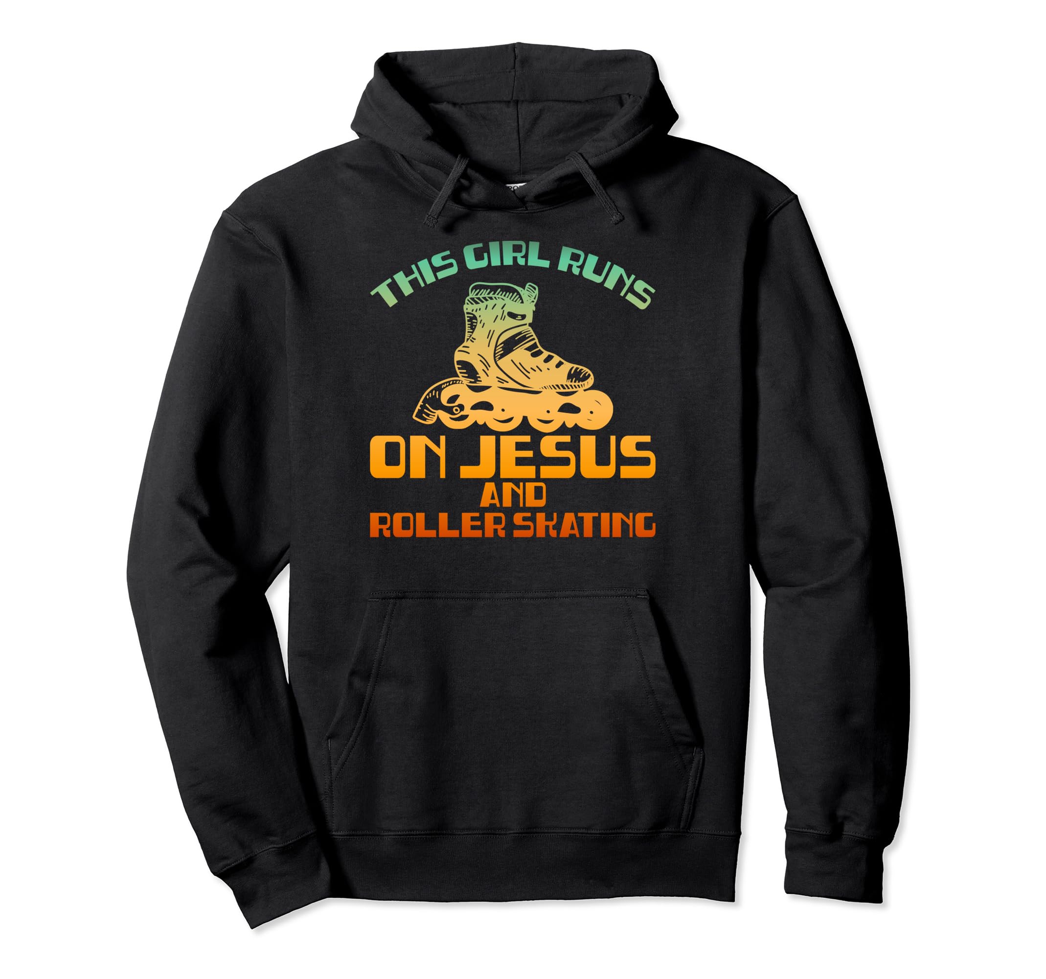 Funny Runs Jesus And Roller Skating Hoodie - Streetwear Style Unisex - T-Shirt, Sweatshirt, Hoodie