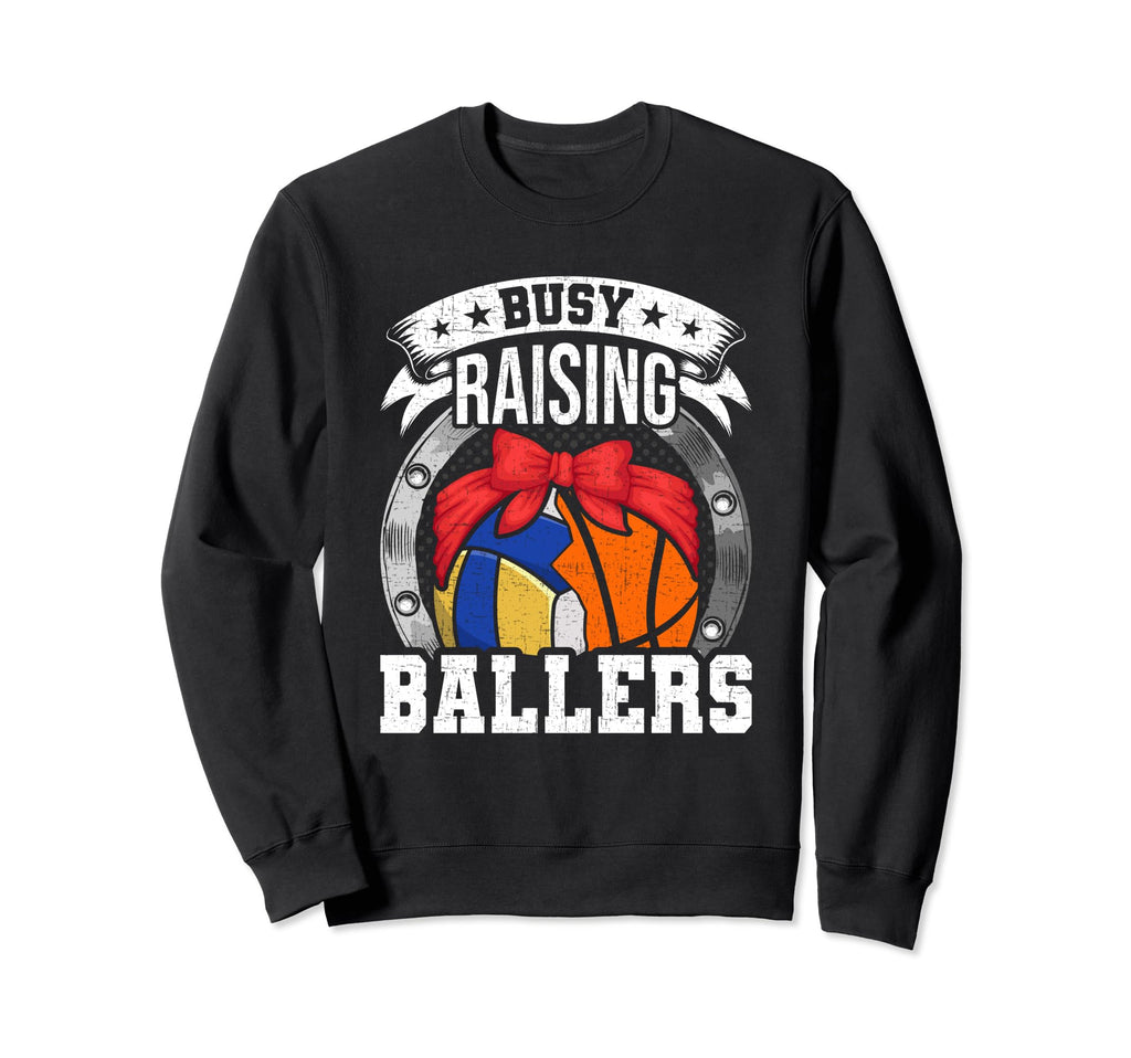 Busy Raising Ballers Volleyball Sweatshirt - Novelty Apparel Men Women - T-Shirt, Sweatshirt, Hoodie