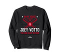 My House Joey Votto Fans Cincinnati Sweatshirt - Graphic Print for Adults - T-Shirt, Sweatshirt, Hoodie