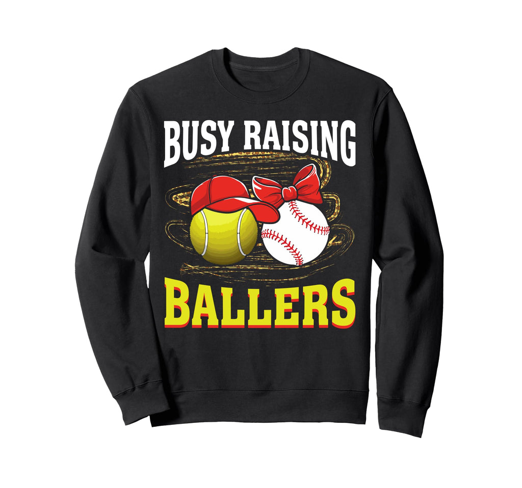 Busy Raising Ballers Tennis Baseball Sweatshirt - Trendy Graphic Unisex - T-Shirt, Sweatshirt, Hoodie
