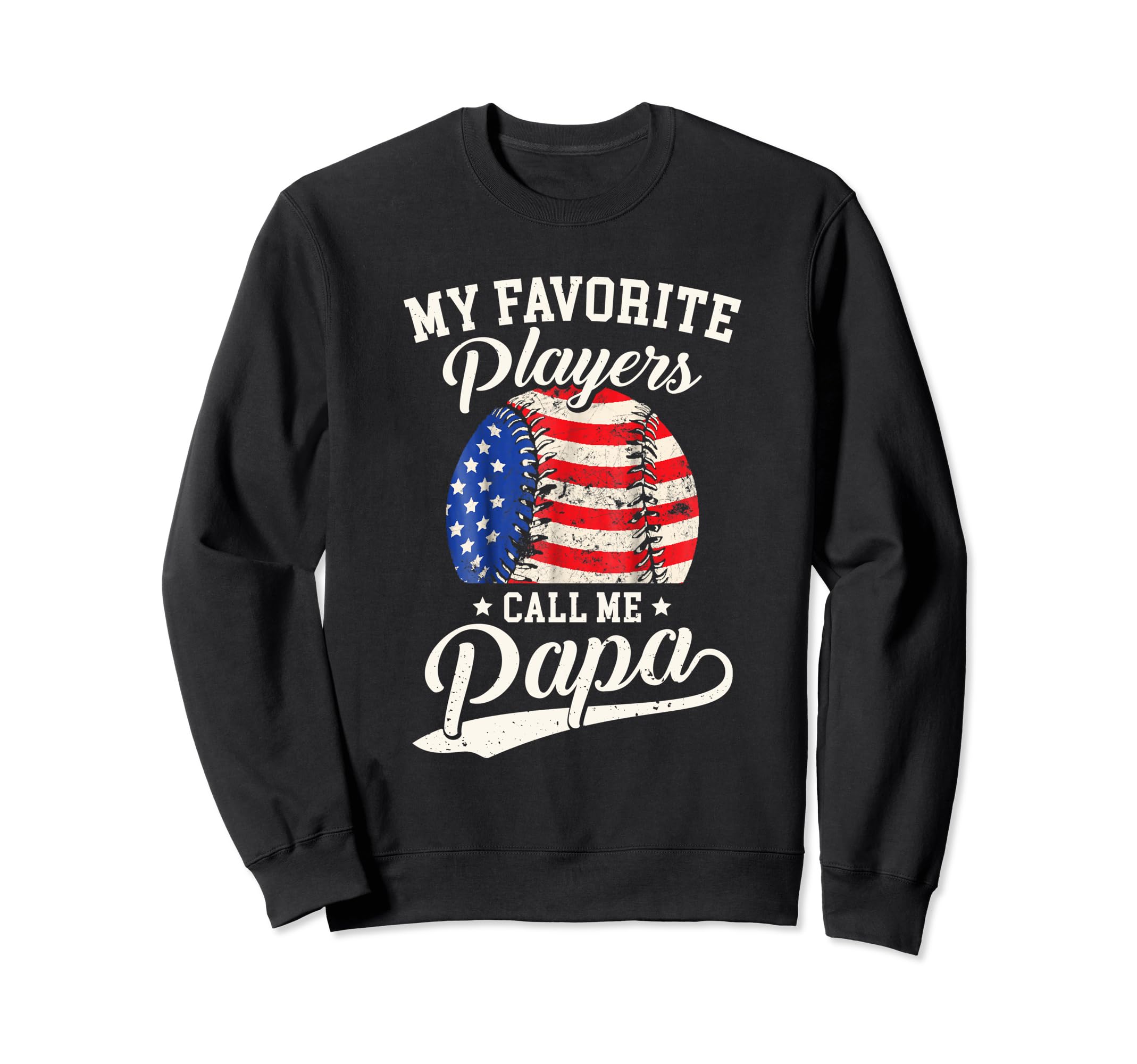 Baseball Papa My Favorite Baseball Sweatshirt - Novelty Apparel for Adults - T-Shirt, Sweatshirt, Hoodie