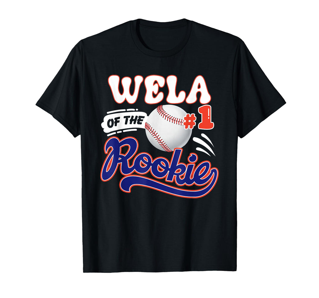 Wela Rookie Year 1St Birthday Baseball T-Shirt - Streetwear Style Unisex - T-Shirt, Sweatshirt, Hoodie