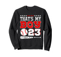 23 Thats My Baseball Number Baseball Sweatshirt - Unique Graphic Men Women - T-Shirt, Sweatshirt, Hoodie
