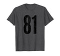 Number 81 Distressed Eighty One T-Shirt - Fun Novelty Design for Adults - T-Shirt, Sweatshirt, Hoodie