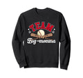 Team Big Momma Mothers Day Baseball Sweatshirt - Novelty Apparel Unisex - T-Shirt, Sweatshirt, Hoodie