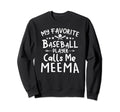 My Favorite Baseball Player Calls Me Sweatshirt - Trendy Graphic Men Women - T-Shirt, Sweatshirt, Hoodie