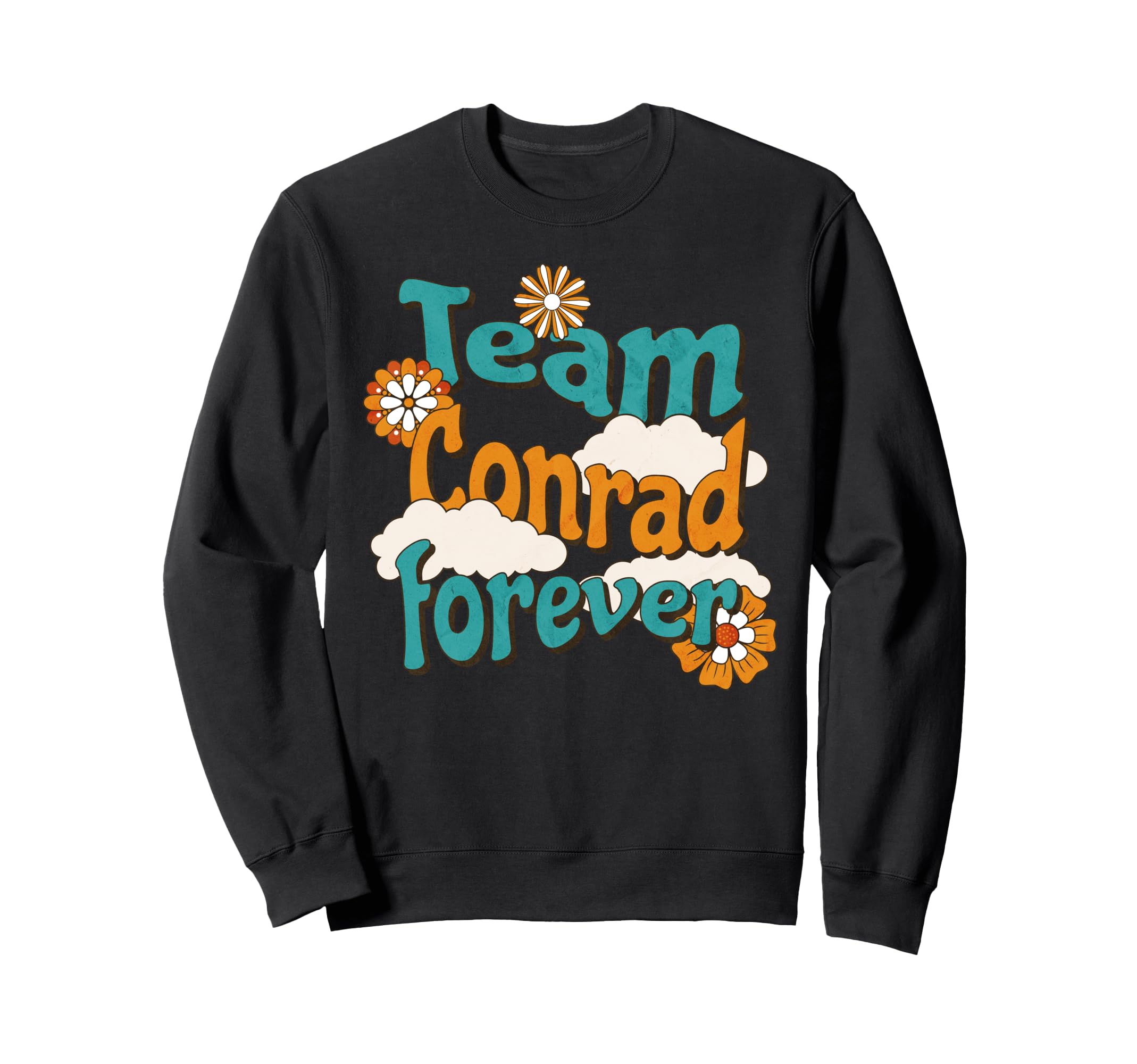 Groovy Flower Power Vibe Team Conrad Sweatshirt - Graphic Print Unisex - T-Shirt, Sweatshirt, Hoodie