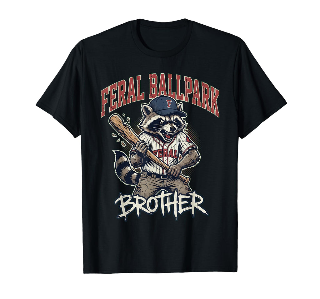Feral Ballpark Brother Funny T-Shirt - Aesthetic Graphic for Adults - T-Shirt, Sweatshirt, Hoodie