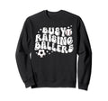 Busy Raising Ballers Baseball Soccer Mom Sweatshirt - Unique Graphic Unisex - T-Shirt, Sweatshirt, Hoodie