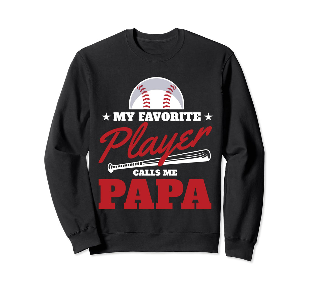 My Favorite Player Calls Me Papa Love Sweatshirt - Minimalist Print Unisex - T-Shirt, Sweatshirt, Hoodie