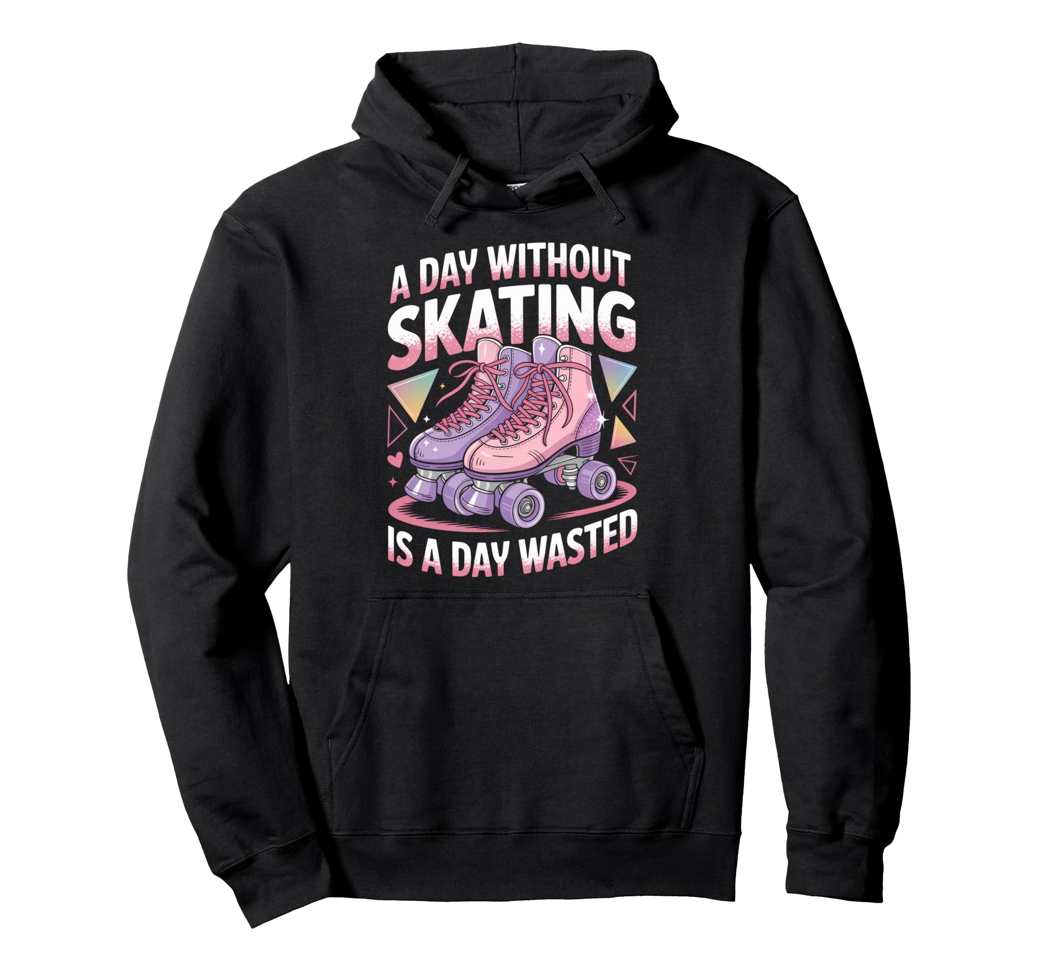 Day Without Skating Roller Skate Hoodie - Streetwear Style Men Women - T-Shirt, Sweatshirt, Hoodie