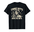 Gay Cowboy Butts Drive Me Nuts Lgbtq T-Shirt - Streetwear Style Men Women - T-Shirt, Sweatshirt, Hoodie