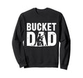 Bucket Dad Softball Baseball Game Sweatshirt - Trendy Graphic Men Women - T-Shirt, Sweatshirt, Hoodie