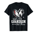 Thats My Grandson Out There Baseball T-Shirt - Novelty Apparel Men Women - T-Shirt, Sweatshirt, Hoodie